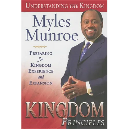 Kingdom Principles: Preparing for Kingdom Experience and Expansion - Hardcover