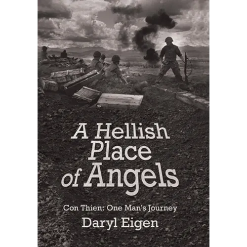 A Hellish Place of Angels: Con Thien: One Man's Journey - Hardcover