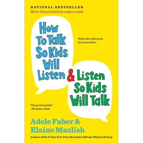 How to Talk So Kids Will Listen & Listen So Kids Will Talk (Anniversary, Updated)