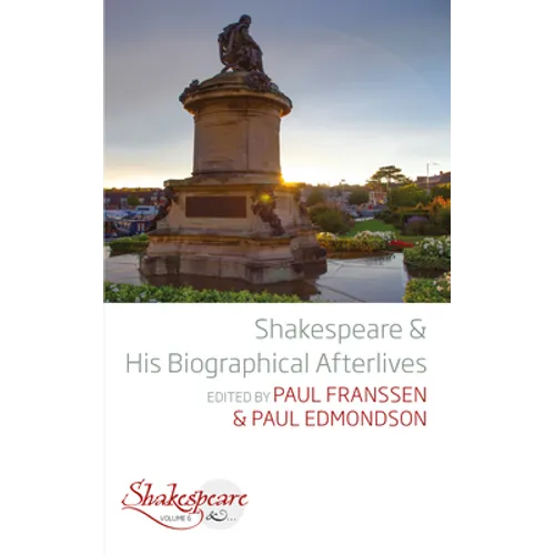 Shakespeare and His Biographical Afterlives - Paperback