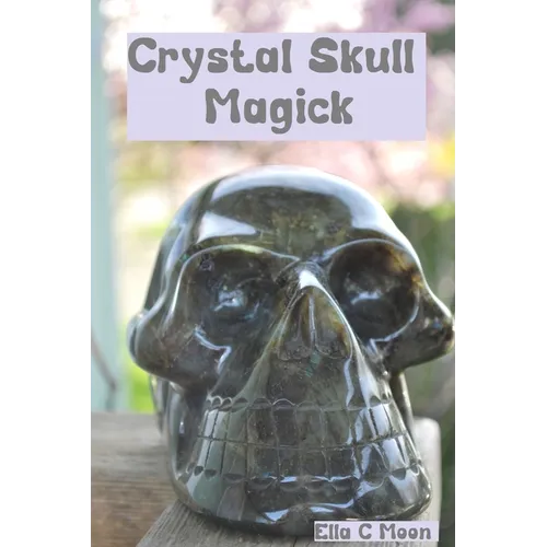 Crystal Skull Magick - Paperback