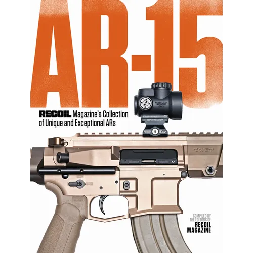 Ar-15: Recoil Magazine's Collection of Unique and Exceptional Ars - Paperback