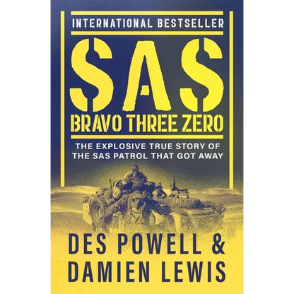 SAS Bravo Three Zero: The Explosive True Story of the SAS Patrol That Got Away - Paperback