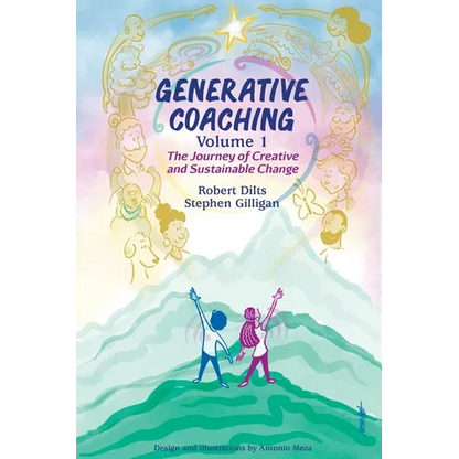 Generative Coaching Volume 1: The Journey of Creative and Sustainable Change - Paperback