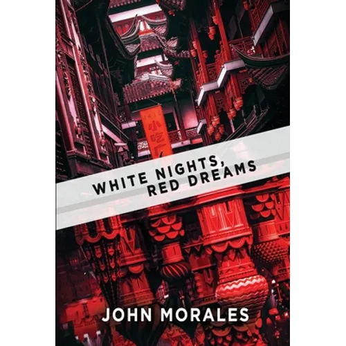 White Nights, Red Dreams - Hardcover