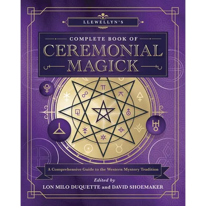 Llewellyn's Complete Book of Ceremonial Magick: A Comprehensive Guide to the Western Mystery Tradition - Paperback