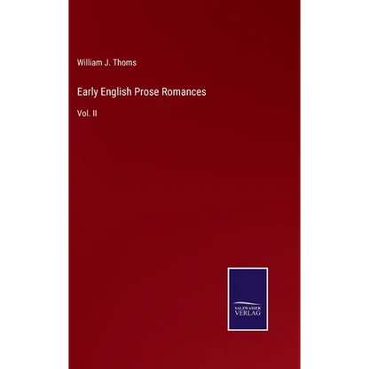 Early English Prose Romances: Vol. II - Hardcover