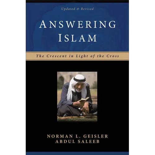 Answering Islam: The Crescent in Light of the Cross - Paperback