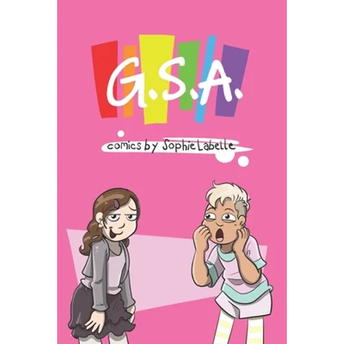 G.S.A.: Comics by Sophie Labelle - Paperback
