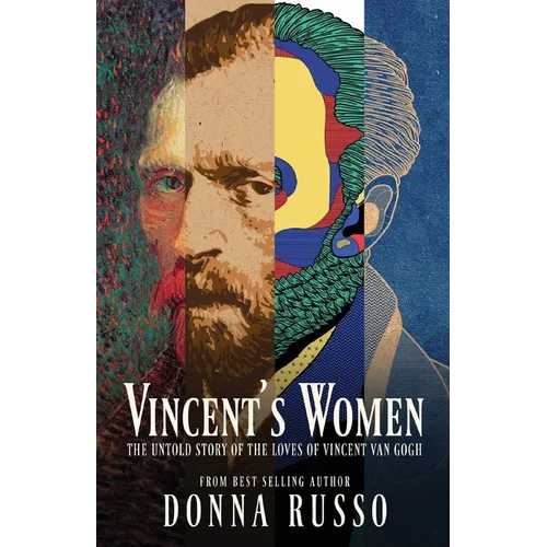 Vincent's Women: The Untold Story of the Loves of Vincent van Gogh - Paperback
