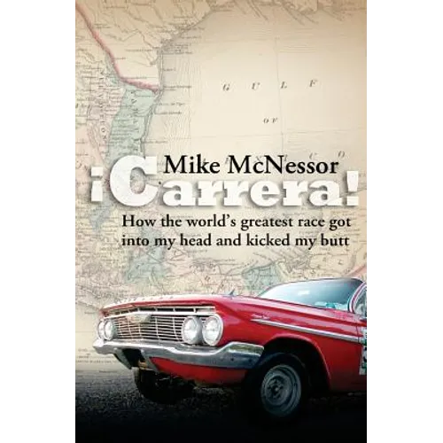 ¡Carrera!: How the world's greatest race got into my head and kicked my butt - Paperback