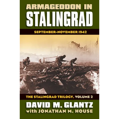 Armageddon in Stalingrad: September-November 1942, the Stalingrad Trilogy, Volume 2 - Hardcover