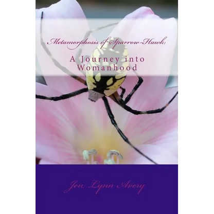 Metamorphosis of Sparrow-Hawk: A Journey into Womanhood - Paperback