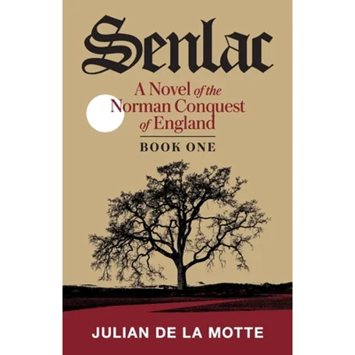 Senlac (Book One): A Novel of the Norman Conquest of England - Paperback