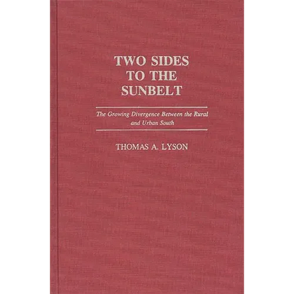 Two Sides to the Sunbelt: The Growing Divergence Between the Rural and Urban South - Hardcover