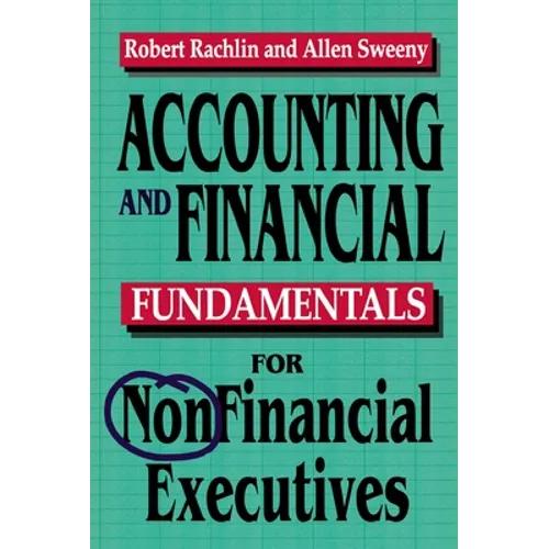 The Accounting and Financial Fundamentals for NonFinancial Executives - Paperback