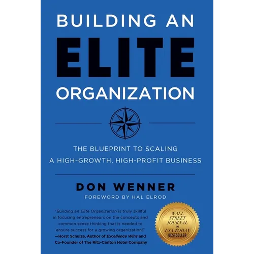 Building an Elite Organization: The Blueprint to Scaling a High-Growth, High-Profit Business - Hardcover
