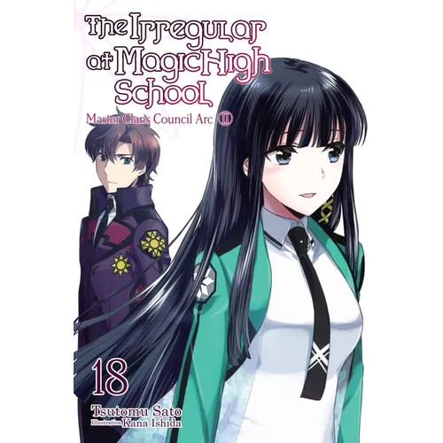 The Irregular at Magic High School, Vol. 18 (Light Novel): Master Clans Council Arc, Part II - Paperback