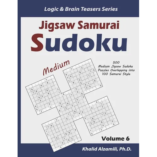 Jigsaw Samurai Sudoku: 500 Medium Jigsaw Sudoku Puzzles Overlapping into 100 Samurai Style - Paperback