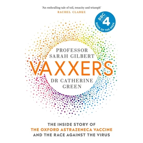 Vaxxers: The Inside Story of the Oxford Astrazeneca Vaccine and the Race Against the Virus - Hardcover
