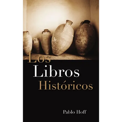 Los Libros Hist Ricos: Dios y Su Pueblo En El Antiguo Testamento - Paperback