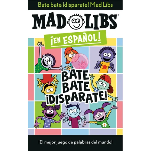 Bate Bate, Â¡disparate! Mad Libs: Â¡el Mejor Juego de Palabras del Mundo! - Paperback