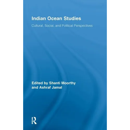 Indian Ocean Studies: Cultural, Social, and Political Perspectives - Paperback