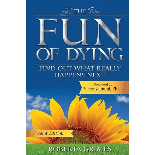 The Fun of Dying: Find Out What Really Happens Next - Paperback