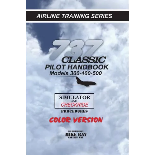 737-345 Classic Pilot Handbook: Simulator and Checkride Procedures - Paperback