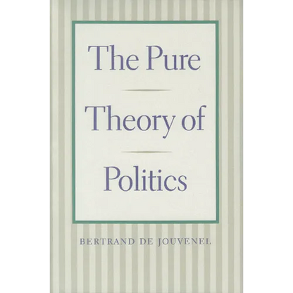 The Pure Theory of Politics - Paperback