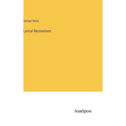Lyrical Recreations - Hardcover