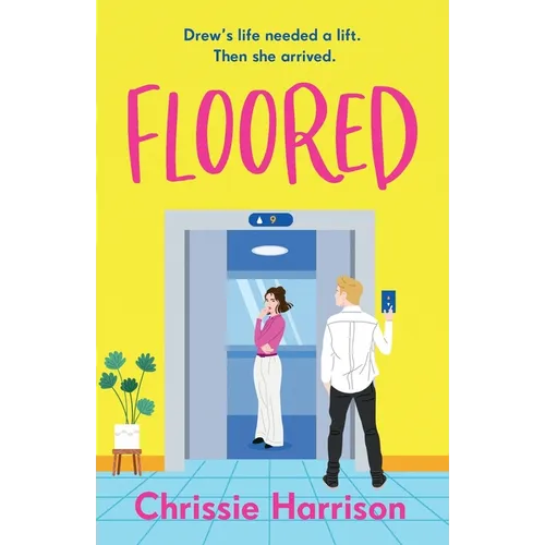 Floored: The charming and hilarious romantic comedy guaranteed to give you a lift - Paperback