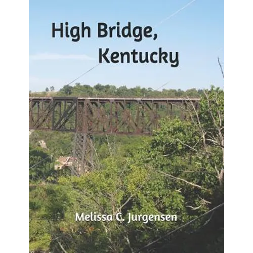 High Bridge, Kentucky - Paperback