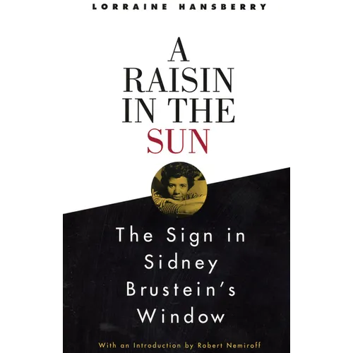 A Raisin in the Sun and the Sign in Sidney Brustein's Window - Paperback