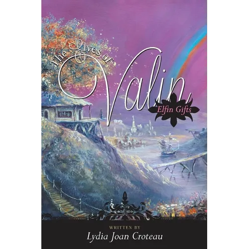 The Elves of Valin: Elfin Gifts Book 1 - Paperback