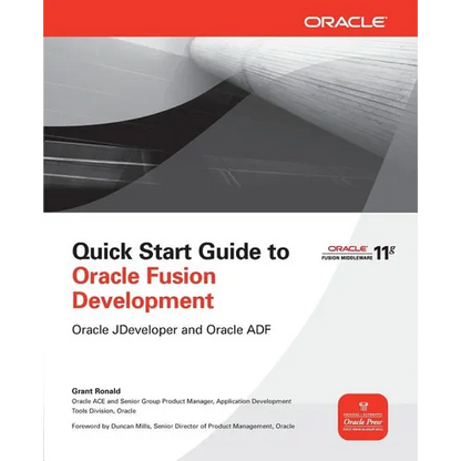 Quick Start Guide to Oracle Fusion Development: Oracle JDeveloper and Oracle ADF - Paperback