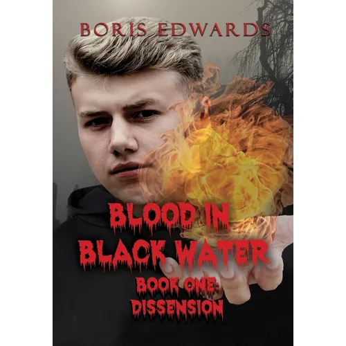 Blood in Black Water: Book One: Dissension - Hardcover