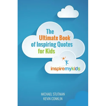 The Ultimate Book of Inspiring Quotes for Kids - Paperback