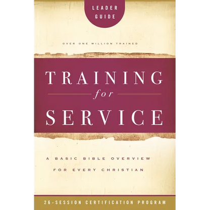 Training for Service: A Basic Bible Overview for Every Christian: 26-Session Certification Program - Paperback