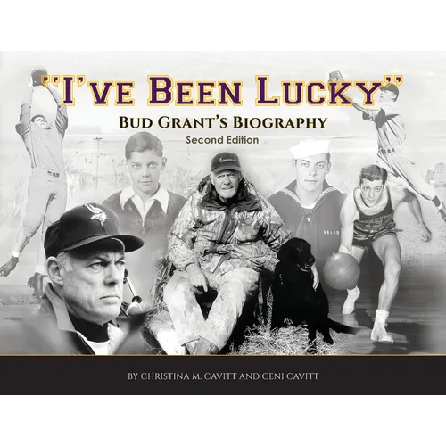 "I've Been Lucky": The Bud Grant Legacy - Paperback