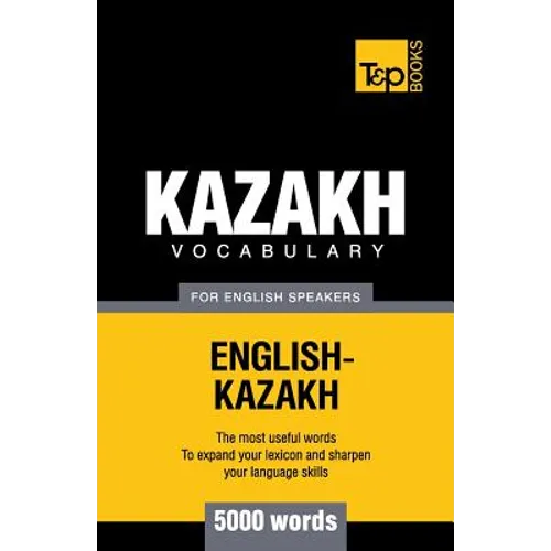 Kazakh vocabulary for English speakers - 5000 words - Paperback