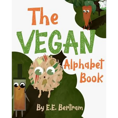 The Vegan Alphabet Book: Let's Learn the Alphabet - Vegan Style! - Paperback