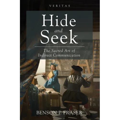 Hide and Seek: The Sacred Art of Indirect Communication - Hardcover