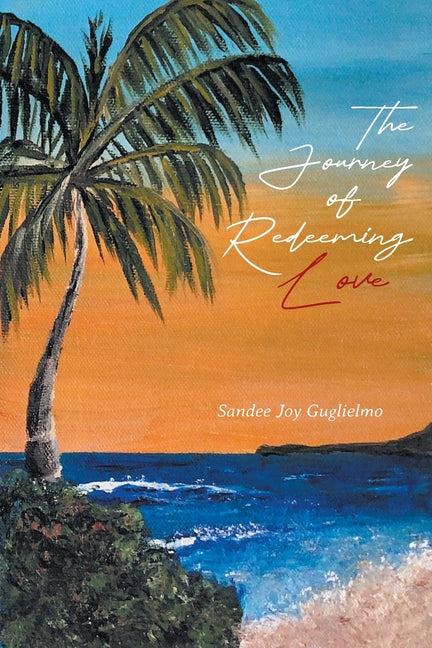 The Journey of Redeeming Love - Paperback