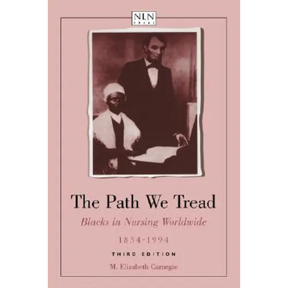 The Path We Tread: Blacks in Nursing Worldwide, 1854-1994: . - Paperback