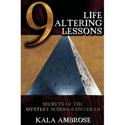 9 Life Altering Lessons: Secrets of the Mystery Schools Unveiled - Paperback