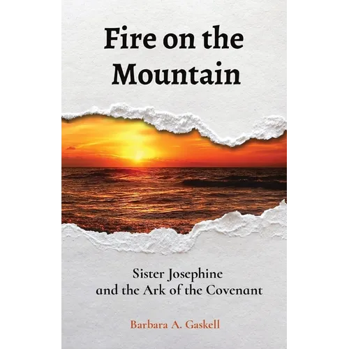 Fire on the Mountain: Sister Josephine and the Ark of the Covenant - Paperback