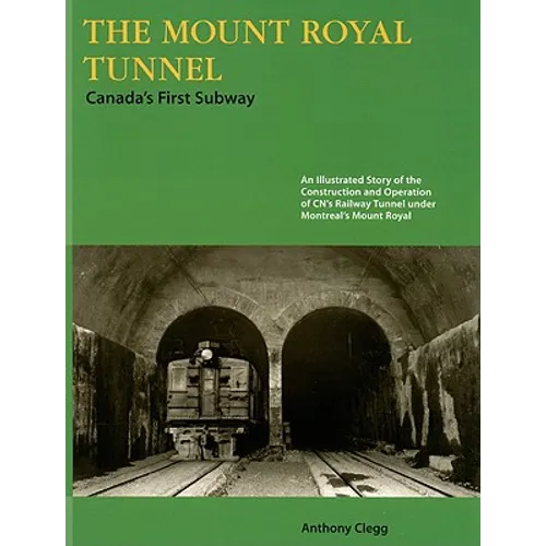 The Mount Royal Tunnel: Canada's First Subway - Paperback