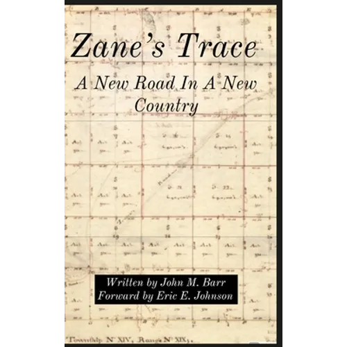 Zane's Trace: A New Road In A New Country - Hardcover