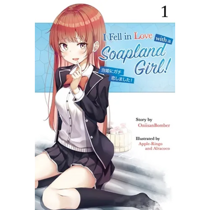 I Fell in Love With A Soapland Girl! (Light Novel) Volume 1 - Paperback